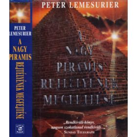 Peter Lemesurier: A nagy piramis rejtélyének megfejtése