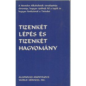   Alcoholics Anonymous World Services: Tizenkét lépés és tizenkét hagyomány