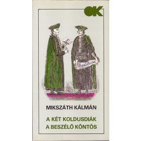   Mikszáth Kálmán: A két koldusdiák - A beszélő köntös