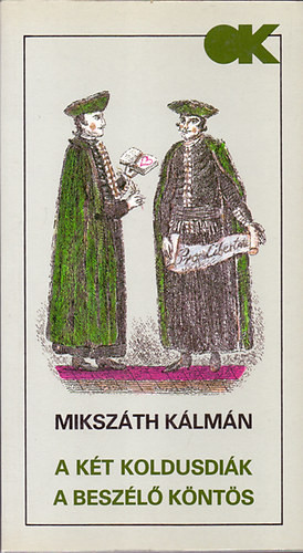 Mikszáth Kálmán: A két koldusdiák - A beszélő köntös