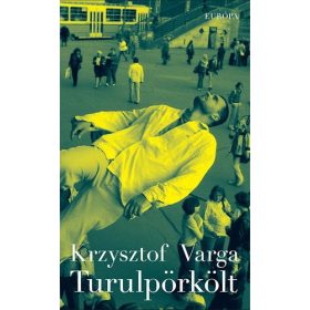 Krzysztof Varga: Turulpörkölt