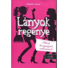   Nathalie Somers: Lányok regénye - Titkok, hazugságok, vallomások!