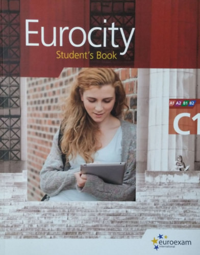 Peter Bowing - Nina Leeke (eds.): Eurocity Student's Book - C1