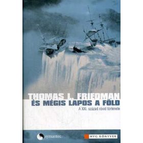   Thomas L. Friedman: És mégis lapos a Föld - A XXI. század rövid története