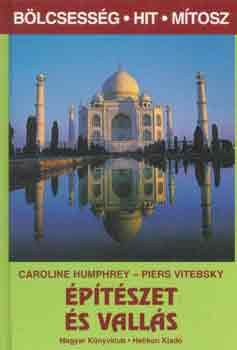Humphrey, C.-Vitebsky, P.: Építészet és vallás