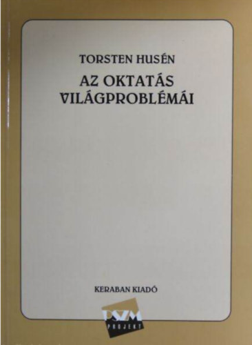 Torsten Husén: Az oktatás világproblémái