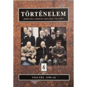   Martos Ida; Moss László; Herber Attila; Tiszai László: Történelem 6. - 1914-től 1990-ig