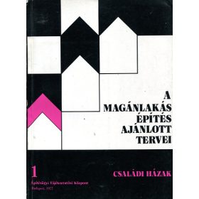 A magánlakás-építés ajánlott tervei / Családi házak