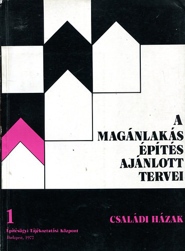 A magánlakás-építés ajánlott tervei / Családi házak