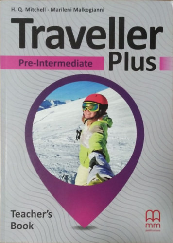 H. Q. Mitchell - Marileni Malkogianni: Traveller Plus - Pre-Intermediate Teacher's Book