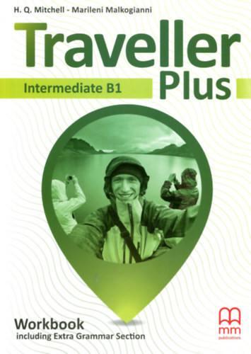 H. Q. Mitchell - Marileni Malkogianni: Traveller Plus - Intermediate B1 Workbook