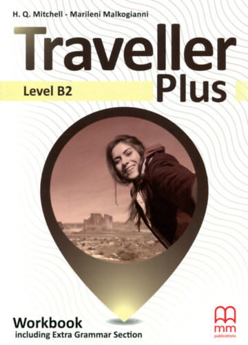 H. Q. Mitchell - Marileni Malkogianni: Traveller Plus - Level B2 Workbook
