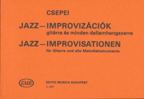 Csepei Tibor: Jazz - Improvizációk gitárra és minden dallamhangszerre