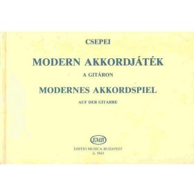  Csepei Tibor: Modern akkordjáték a gitáron - Modernes Akkordspiel auf der Gitarre