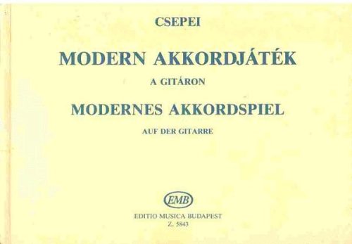 Csepei Tibor: Modern akkordjáték a gitáron - Modernes Akkordspiel auf der Gitarre