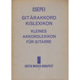   Csepei Tibor: Gitárakkord kislexikon - Kleines Akkordlexikon für Gitarre