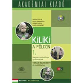   Varga Csilla, Gróf Annamária, Szende Virág, Vidéki Erzsébet: Kiliki a földön 1. Tanári kézikönyv