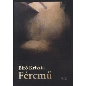 Bíró Kriszta: Fércmű