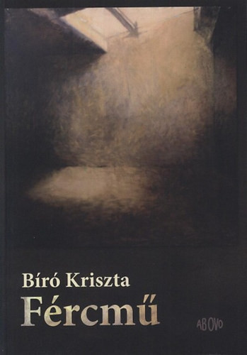 Bíró Kriszta: Fércmű