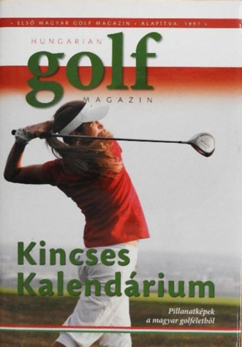 Hungarian Golf Magazin - Kincses Kalendárium 2009
