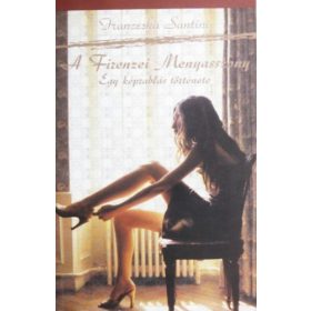 Franceska Santini: A firenzei menyasszony