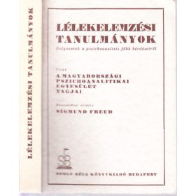   Lélekelemzési tanulmányok (Dolgozatok a pszichoanalízis főbb kérdéseiről)- Sigmund Freud bevezetőjével