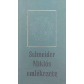 Schneider Miklós emlékezete