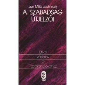 Jan Milic Lochman: A szabadság útjelzői