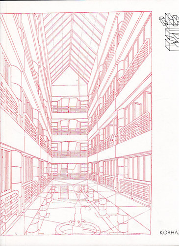 Nagy Elemér: Magyar Építőművészet 1984. 4. Kórházak