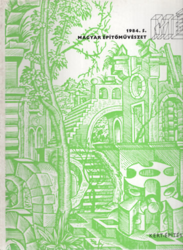 Magyar Építőművészet 1984. 5. - Kert-építészet