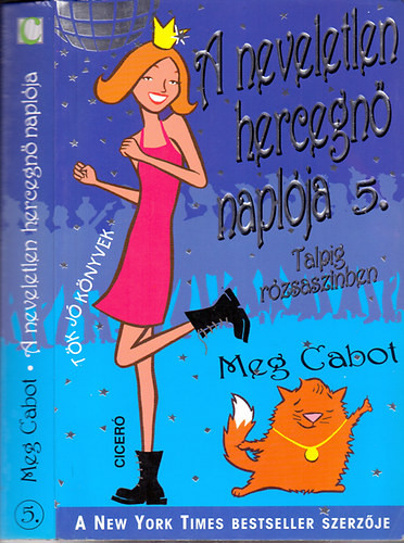 Meg Cabot: A neveletlen hercegnő naplója 5. - Talpig rózsaszínben