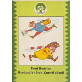 Fred Rodrian: Krokodilt kérek, Kornél bácsi!