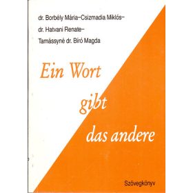  dr. Borbély-Csizmadia-dr.Hatvani-Tné dr. Bíró: Ein Wort gibt das andere - Szövegkönyv