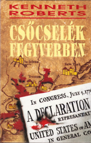 Kenneth Roberts: Csőcselék fegyverben