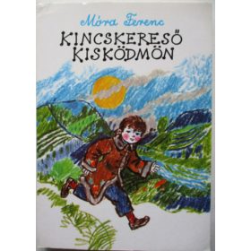 Móra Ferenc: Kincskereső kisködmön