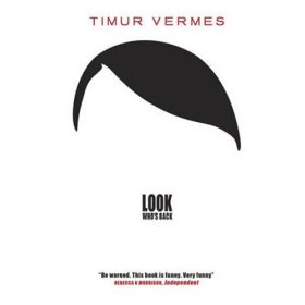 Timur Vermes: Look Who's Back