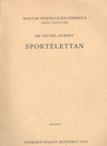 Frenkl Róbert dr.: Sportélettan
