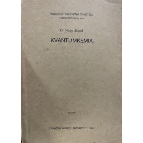Dr. Nagy József: Kvantumkémia