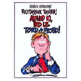   Kovács Györgyné: Folytassuk tovább! Mondd ki, írd le, törd a fejed! (7-8.)