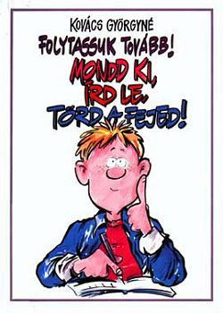 Kovács Györgyné: Folytassuk tovább! Mondd ki, írd le, törd a fejed! (7-8.)