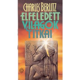 Charles Berlitz: Elfeledett világok titkai