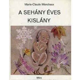 Marie-Claude Monchaux: A sehány éves kislány