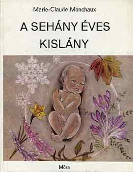 Marie-Claude Monchaux: A sehány éves kislány