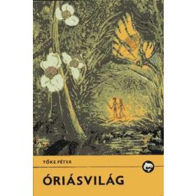 Tőke Péter: Óriásvilág