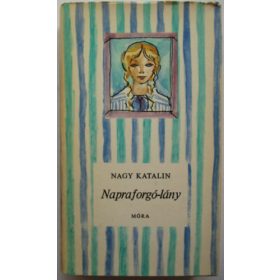 Nagy Katalin: Napraforgó-lány