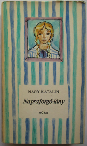 Nagy Katalin: Napraforgó-lány
