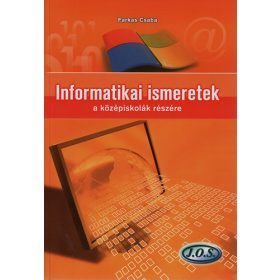   Farkas Csaba: Informatikai ismeretek a középiskolák részére