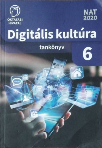Pintér Gergely (szerk.): Digitális kultúra 6. - Tankönyv (OH-DIG06TA)