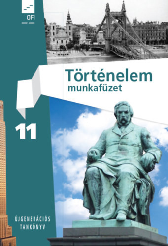 Herber Attila, Kampós András, Borhegyi Péter: Történelem munkafüzet 11.