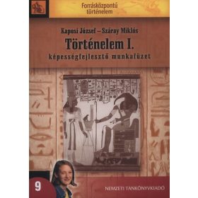   Kaposi József; Száray Miklós: Történelem I. - Képességfejlesztő munkafüzet